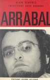 Fernando Arrabal et Alain Schifres - Entretiens avec Arrabal.