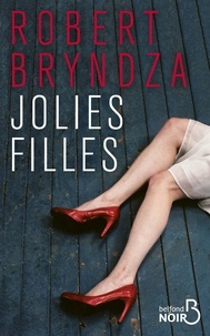 Robert Bryndza - Jolies filles.