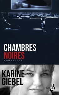 Karine Giebel - Chambres noires.