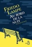 Friedo Lampe - Au bord de la nuit.
