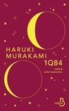 Haruki Murakami - 1Q84 Tome 2 : Juillet-Septembre.