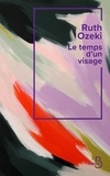 Ruth Ozeki - Le temps d'un visage.