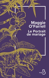 Maggie O'Farrell - Le Portrait de mariage.