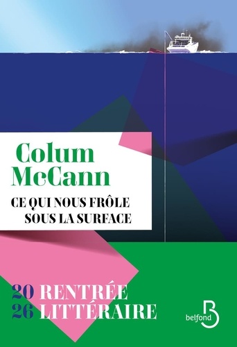 Vers le roman ce qui nous frôle sous la surface de Colum McCann