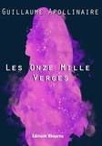 Guillaume Apollinaire - Les onze mille verges - 2019.
