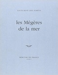 Louis-René Des Forêts - Les mégères de la mer.