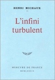 Henri Michaux - L'infini turbulent.