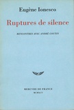 Eugène Ionesco - Ruptures de silence - Rencontre avec André Coutin.