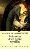  La Maisonfort De - Mémoires d'un agent royaliste - Sous la Révolution, l'Empire et la Restauration, 1763-1827.