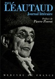 Paul Léautaud - Journal littéraire.