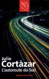 Julio Cortázar - L'autoroute du Sud.