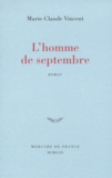 Marie-Claude Vincent - L'homme de septembre.
