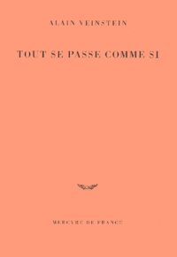 Alain Veinstein - Tout Se Passe Comme Si.