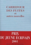  Collectifs et Châteaureynaud Georges-olivier - Carrefour Des Fuites Et Autres Nouvelles.