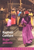 Raphaël Confiant - Nuee Ardente.