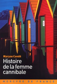 Maryse Condé - Histoire De La Femme Cannibale.