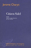 Jerome Charyn - Citizen Sidel.