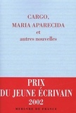  Collectifs - Cargo, Maria Aparecida Et Autres Nouvelles.