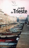 Gérard-Georges Lemaire - Le goût de Trieste.