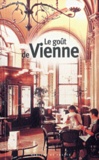 Gérard-Georges Lemaire - Le goût de Vienne.