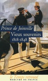  Prince de Joinville - Vieux souvenirs - 1818-1848.