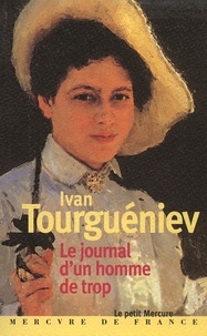 Ivan Tourgueniev - Le journal d'un homme de trop.