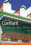 Raphaël Confiant - L'Hôtel du Bon Plaisir.