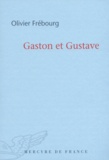 Olivier Frébourg - Gaston et Gustave.