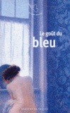Pascale Lismonde - Le goût du bleu.