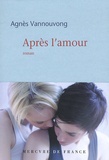 Agnès Vannouvong - Après l'amour.