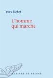 Yves Bichet - L'homme qui marche.