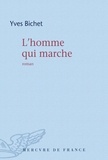 Yves Bichet - L'homme qui marche.