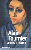  Alain-Fournier - Lettres à Jeanne.