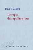 Paul Claudel - Le repos du septième jour.