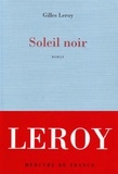 Gilles Leroy - Soleil Noir.