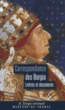 Guy Le Thiec - Correspondance des Borgia - Lettres et documents.