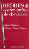 Bertrand Galimard Flavigny et  Chaffanjon - Ordres et contre-ordres de chevalerie.