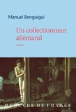 Manuel Benguigui - Un collectionneur allemand.