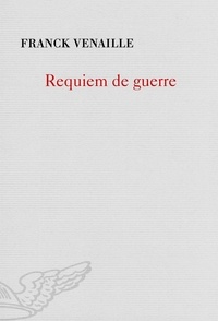 Franck Venaille - Requiem de guerre.