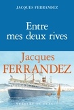 Jacques Ferrandez - Entre mes deux rives.