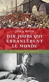 John Reed - Dix jours qui ébranlèrent le monde.