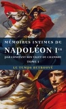 Maurice Dernelle - Mémoires intimes de Napoléon 1er par Constant, son valet de chambre - Tome 1.