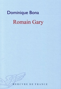 Dominique Bona - Romain Gary.