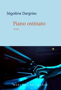 Ségolène Dargnies - Piano ostinato.