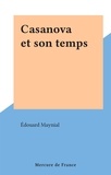 Edouard Maynial - Casanova et son temps.