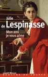 Julie de Lespinasse - Mon ami je vous aime.