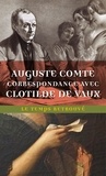Auguste Comte - Correspondance avec Clotilde de Vaux.