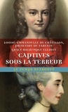 Louise-Emmanuelle de Châtillon et Grace Dalrymple Elliott - Captives sous la Terreur - Suivi de Souvenirs de la princesse de Tarente, 1789-1792 et de Mémoires de Madame Elliott sur la Révolution française.