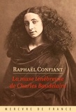 Raphaël Confiant - La muse ténébreuse de Charles Baudelaire.