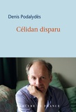 Denis Podalydès - Célidan disparu.